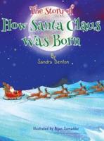 A Story of How Santa Claus Was Born