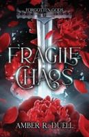 Fragile Chaos
