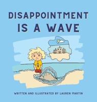 Disappointment Is a Wave