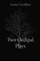 Two Oedipal Plays