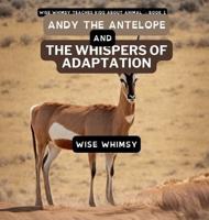 Andy The Antelope and the Whispers of Adaptation