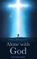 Alone with GOD