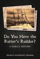 Do You Have the Rutter's Rudder?