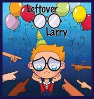 Leftover Larry