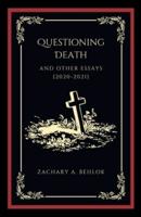 Questioning Death and Other Essays