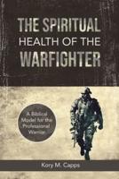 The Spiritual Health of the Warfighter