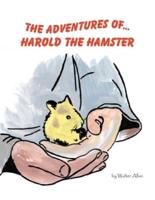The Adventures Of... Harold the Hamster