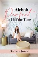 Airbnb Perfect in Half the Time