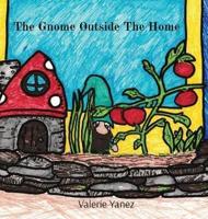 The Gnome Outside The Home