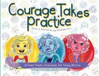 Courage Takes Practice