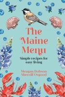The Maine Menu Simple Recipes for Easy Living