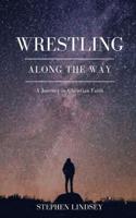 Wrestling Along the Way