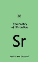 The Poetry of Strontium