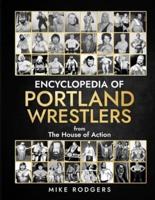 Encyclopedia Of Portland Wrestlers