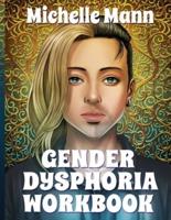 Gender Dysphoria Workbook