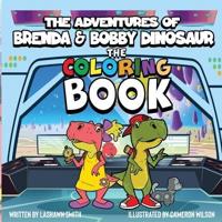 The Adventures of Brenda & Bobby Dinosaur The Coloring Book