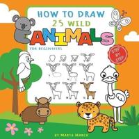 How to Draw 25 Wild Animals for Beginners