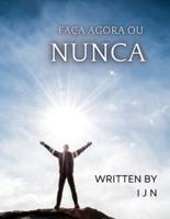 Faça Agora Ou Nunca