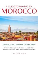 A Guide to Moving to Morocco