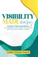 Visibility Made Easy 6 Month Marketing Planner