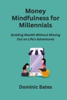 Money Mindfulness for Millennials