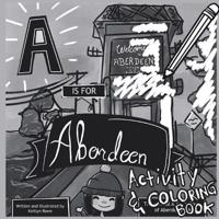 A Is for Aberdeen Activity and Coloring Book