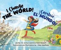 ¡Cambio El Mundo! I Change the World!