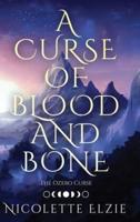 A Curse of Blood and Bone