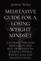 Meditative Guide for a Losing Weight Mindset