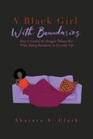 A Black Girl With Boundaries