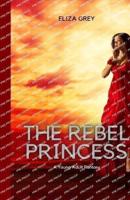 The Rebel Princess