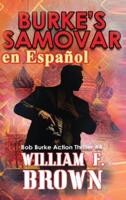 Burke's Samovar, En Español