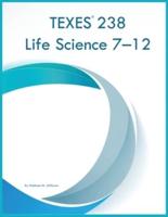 TEXES 238 Life Science 7-12