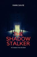 The Shadow Stalker