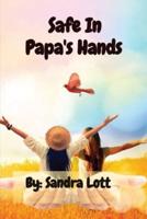 Safe In Papa's Hands