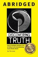 Discovering Truth Abridged