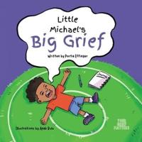 Little Michael's Big Grief