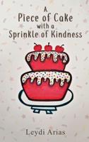 A Piece of Cake With a Sprinkle of Kindness