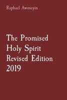 The Promised Holy Spirit Revised Edition 2019