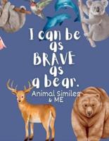 I Can Be as Brave as a Bear