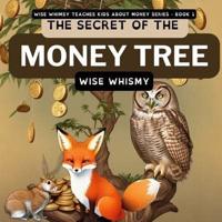 The Secret of the Money Tree