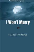 I Won't Marry