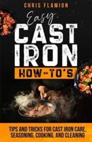 Easy Cast Iron How-To's