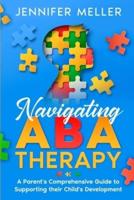 Navigating ABA Therapy