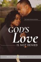 God's Love Is Not Denied