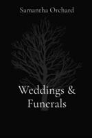 Weddings & Funerals