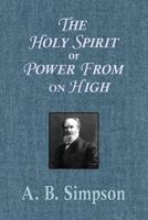 The Holy Spirit or Power From on High