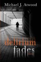 Delirium Fades