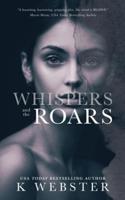 Whispers and the Roars