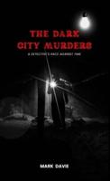 The Dark City Murders